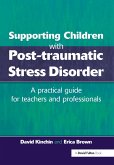 Supporting Children with Post Tramautic Stress Disorder (eBook, ePUB)