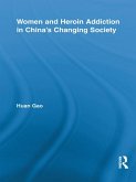 Women and Heroin Addiction in China's Changing Society (eBook, PDF)