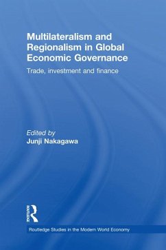Multilateralism and Regionalism in Global Economic Governance (eBook, PDF)
