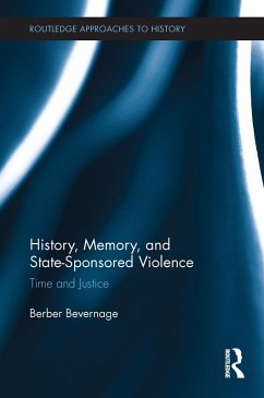 History, Memory, and State-Sponsored Violence (eBook, ePUB) - Bevernage, Berber
