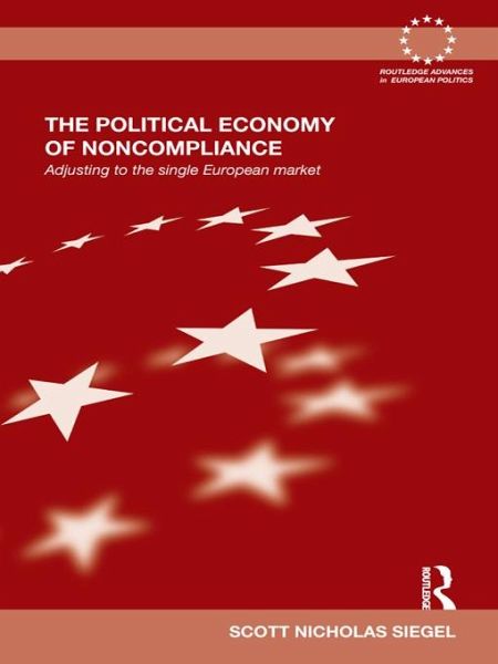 The Political Economy of Noncompliance (eBook, PDF) The Political Economy of Noncompliance (eBook, PDF)