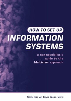 How to Set Up Information Systems (eBook, PDF) - Bell, Simon; Wood-Harper, Trevor