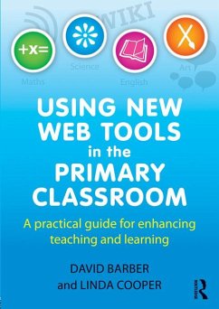 Using New Web Tools in the Primary Classroom (eBook, ePUB) - Barber, David; Cooper, Linda