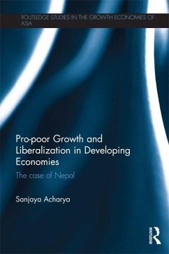 Pro-poor Growth and Liberalization in Developing Economies (eBook, PDF) - Acharya, Sanjaya