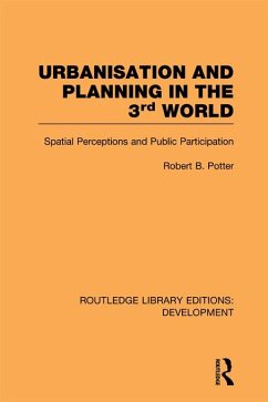 Urbanisation and Planning in the Third World (eBook, PDF) - Potter, Robert