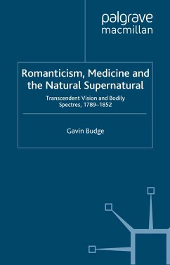 Romanticism, Medicine and the Natural Supernatural (eBook, PDF)