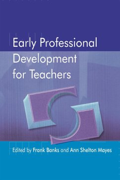 Early Professional Development for Teachers (eBook, PDF) - Banks, Frank; Mayes, Ann Shelton