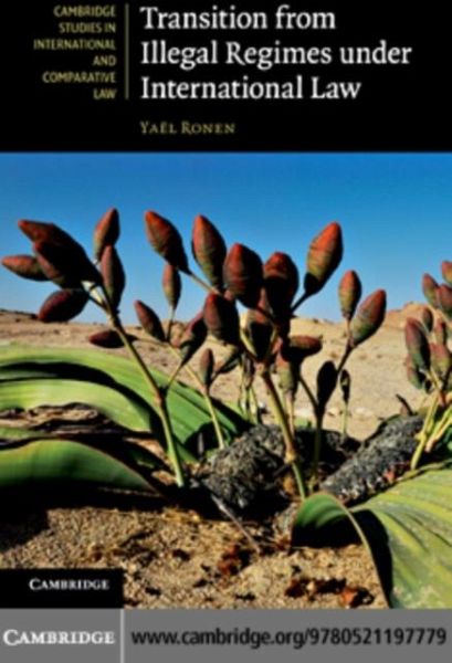 Transition from Illegal Regimes under International Law (eBook, PDF) Transition from Illegal Regimes under International Law (eBook, PDF)