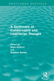 A Dictionary of Conservative and Libertarian Thought (Routledge Revivals) (eBook, ePUB)