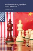 Asia-Pacific Security Dynamics in the Obama Era (eBook, ePUB)