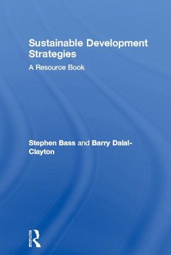 Sustainable Development Strategies (eBook, ePUB) - Bass, Stephen; Dalal-Clayton, Barry