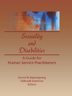 Sexuality and Disabilities (eBook, PDF) - Valentine, Deborah P; Mackelprang, Romel W