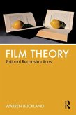 Film Theory: Rational Reconstructions (eBook, ePUB)