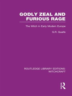 Godly Zeal and Furious Rage (RLE Witchcraft) (eBook, PDF) - Quaife, Geoffrey