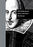 The Shakespeare Name and Place Dictionary (eBook, ePUB)