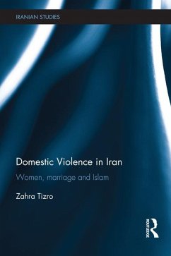 Domestic Violence in Iran (eBook, ePUB) - Tizro, Zahra