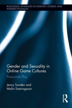 Gender and Sexuality in Online Game Cultures (eBook, ePUB) - Sundén, Jenny; Sveningsson, Malin