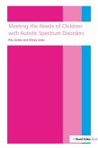 Meeting the needs of children with autistic spectrum disorders (eBook, PDF)