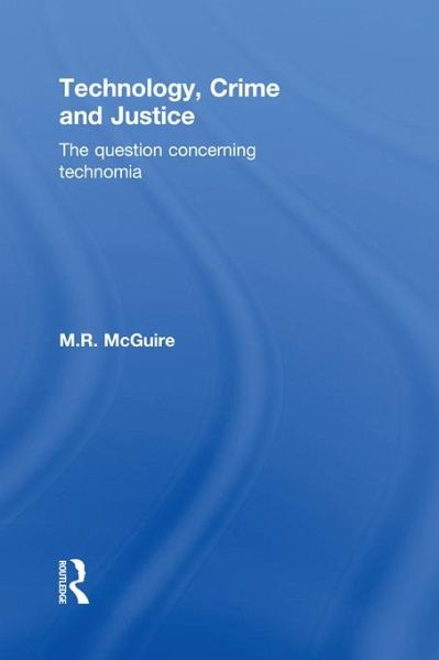 Technology, Crime and Justice (eBook, ePUB)