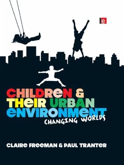 Children and their Urban Environment (eBook, PDF) - Freeman, Claire; Tranter, Paul
