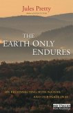 The Earth Only Endures (eBook, PDF) The Earth Only Endures (eBook, PDF)