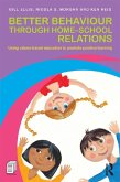 Better Behaviour through Home-School Relations (eBook, ePUB) Better Behaviour through Home-School Relations (eBook, ePUB)