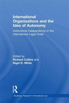 International Organizations and the Idea of Autonomy (eBook, PDF)