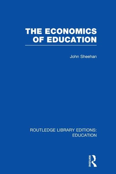 The Economics of Education (eBook, PDF) The Economics of Education (eBook, PDF)