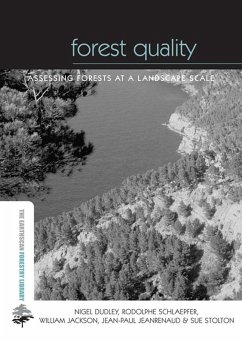Forest Quality (eBook, ePUB) - Dudley, Nigel; Schlaepfer, Rodolphe; Jackson, William; Jeanrenaud, Jean-Paul; Stolton, Sue