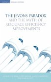 The Jevons Paradox and the Myth of Resource Efficiency Improvements (eBook, ePUB)