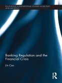 Banking Regulation and the Financial Crisis (eBook, ePUB)