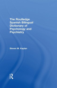 The Routledge Spanish Bilingual Dictionary of Psychology and Psychiatry (eBook, PDF) - Kaplan, Steven