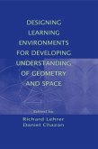 Designing Learning Environments for Developing Understanding of Geometry and Space (eBook, PDF) Designing Learning Environments for Developing Understanding of Geometry and Space (eBook, PDF)