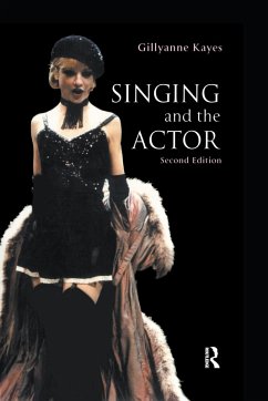 Singing and the Actor (eBook, ePUB) - Kayes, Gillyanne