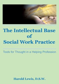Intellectual Base of Social Work Practice (eBook, PDF) - Lewis, Harold; Silberman, Jayne