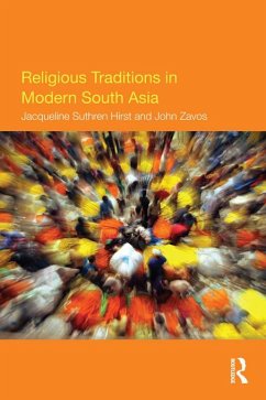 Religious Traditions in Modern South Asia (eBook, ePUB) - Suthren Hirst, Jacqueline; Zavos, John