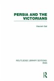 Persia and the Victorians (RLE Iran A) (eBook, ePUB)