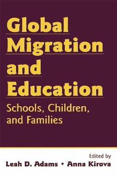 Global Migration and Education (eBook, ePUB) - Adams, Leah; Kirova, Anna