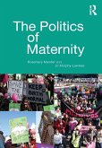 The Politics of Maternity (eBook, ePUB)