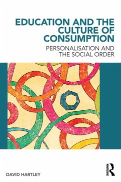 Education and the Culture of Consumption (eBook, PDF) - Hartley, David