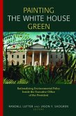 Painting the White House Green (eBook, PDF)