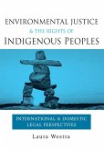 Environmental Justice and the Rights of Indigenous Peoples (eBook, ePUB)