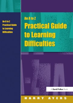 An to Z Practical Guide to Learning Difficulties (eBook, PDF) - Ayers, Harry; Gray, Francesca