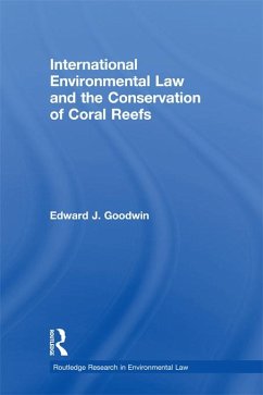 Cover International Environmental Law and the Conservation of Coral Reefs (eBook, PDF)