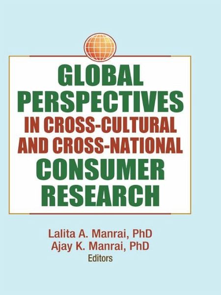 Global Perspectives in Cross-Cultural and Cross-National Consumer Research (eBook, PDF) Global Perspectives in Cross-Cultural and Cross-National Consumer Research (eBook, PDF)