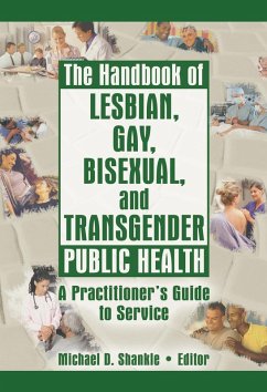 The Handbook of Lesbian, Gay, Bisexual, and Transgender Public Health (eBook, PDF) Cover The Handbook of Lesbian, Gay, Bisexual, and Transgender Public Health (eBook, PDF)