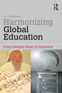 Harmonizing Global Education (eBook, ePUB) - Baggaley, Jon Harmonizing Global Education (eBook, ePUB) - Baggaley, Jon
