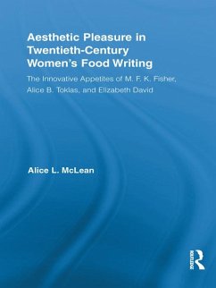 Aesthetic Pleasure in Twentieth-Century Women's Food Writing (eBook, ePUB) - Mclean, Alice