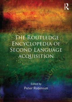 The Routledge Encyclopedia of Second Language Acquisition (eBook, ePUB)