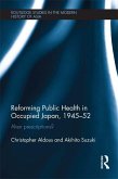 Reforming Public Health in Occupied Japan, 1945-52 (eBook, ePUB)